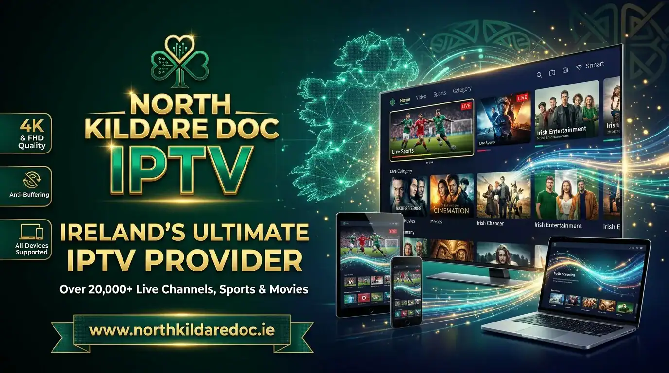 IPTV Ireland – North Kildare DOC IPTV subscription with live sport, films and Irish channels on TV, tablet, phone and laptop